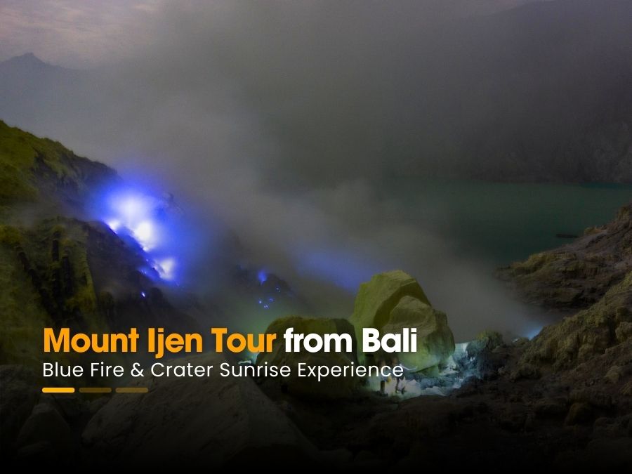 Ijen Crater Tour from Bali – Blue Fire phenomenon at night